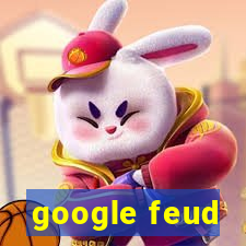 google feud